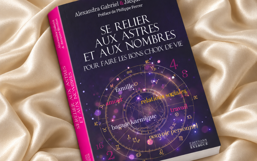 Se relier aux astres et aux nombres pour faire les bons choix de vie